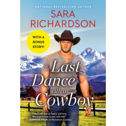Last Dance with a Cowboy : Includes a Bonus Novella: Includes a Bonus Novella