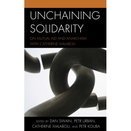 Unchaining Solidarity: On Mutual Aid and Anarchism with Catherine Malabou