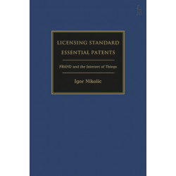 Licensing Standard Essential Patents: FRAND and the Internet of Things