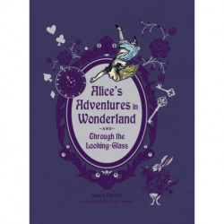 Alice's Adventures in Wonderland and Through the Looking Glass