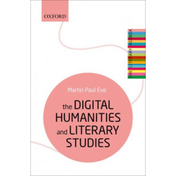 The Digital Humanities and Literary Studies