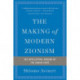 The Making of Modern Zionism, Revised Edition: The Intellectual Origins of the Jewish State
