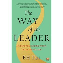 The Way of the Leader: 25 Ideas for Leading Wisely in the Digital Age