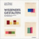 Wissendes Gestalten: Die Gestaltungslehre des Bauhauslers Hanns Hoffmann-Lederer