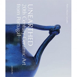 Unearthed: Twentieth-Century Ceramic Art from Portugal