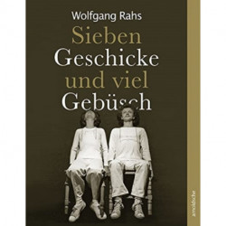 Wolfgang Rahs: Seven Skills and a Lot of Wilderness