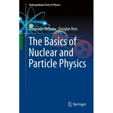 The Basics of Nuclear and Particle Physics