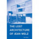 The Lost Architecture of Jean Welz