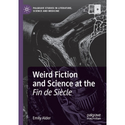 Weird Fiction and Science at the Fin de Siecle