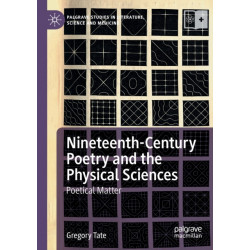 Nineteenth-Century Poetry and the Physical Sciences: Poetical Matter