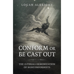 Conform or Be Cast Out: The (Literal) Demonization of Nonconformists