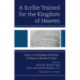 A Scribe Trained for the Kingdom of Heaven: Essays on Christology and Ethics in Honor of Richard B. Hays