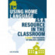 Using Home Language as a Resource in the Classroom: A Guide for Teachers of English Learners