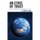 An Ethic of Trust: Mutual Autonomy and the Common Will to Live