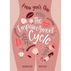 The Empowerment Cycle: Embrace your powerful Goddess cycle