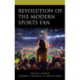 Revolution of the Modern Sports Fan