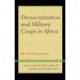Democratization and Military Coups in Africa: Post-1990 Political Conflicts