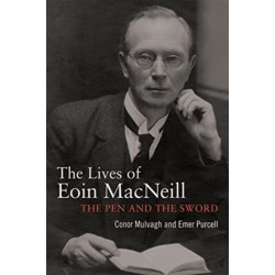 The Eoin MacNeill: The pen and the sword
