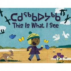 This Is What I See: Bilingual Inuktitut and English Edition