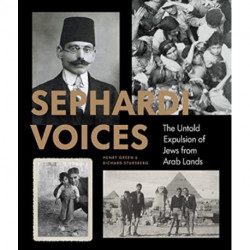 Sephardi Voices: The Forgotten Exodus of the Arab Jews