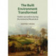 The Built Environment Transformed: Textile Lancashire during the Industrial Revolution