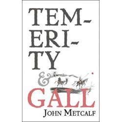 Temerity & Gall