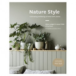 Nature Style: Cultivating Wellbeing at Home with Plants