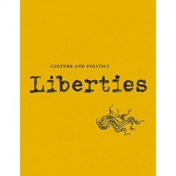 Liberties Journal of Culture and Politics: Fall 2021