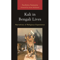 Kali in Bengali Lives: Narratives of Religious Experience