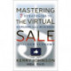 Mastering the Virtual Sale: 7 Strategies to Explode Your Business in the New Economy