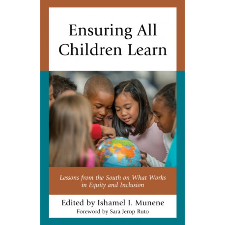 Ensuring All Children Learn: Lessons from the South on What Works in Equity and Inclusion