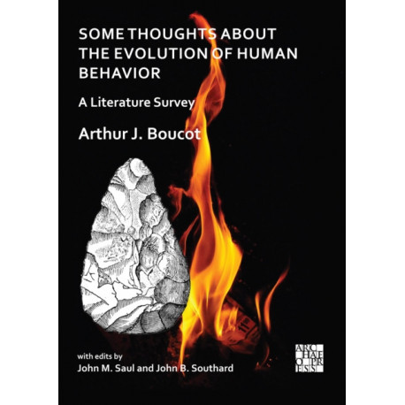 Some Thoughts about the Evolution of Human Behavior: A Literature Survey