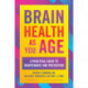 Brain Health as You Age: A Practical Guide to Maintenance and Prevention