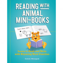 Reading with Animal Mini-Books: Learn to Read and Write with Rhyming Word Families