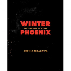 Winter Phoenix: Testimonies in Verse