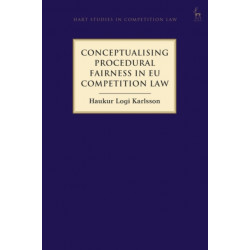 Conceptualising Procedural Fairness in EU Competition Law