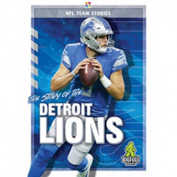 The Story of the Detroit Lions