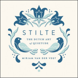 Stilte: The Dutch Art of Quietude