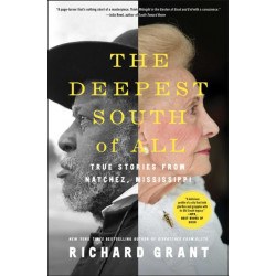 The Deepest South of All: True Stories from Natchez, Mississippi