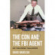 The Con and the FBI Agent: An Unlikely Alliance
