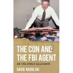 The Con and the FBI Agent: An Unlikely Alliance