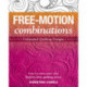 Free-Motion Combinations: Unlimited Quilting Designs