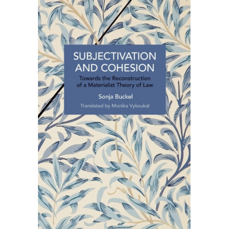 Subjectivation and Cohesion: Towards the Reconstruction of a Materialist Theory of Law