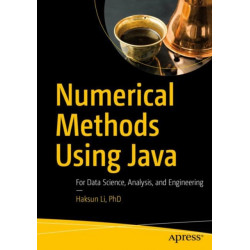 Numerical Methods Using Java: For Data Science, Analysis, and Engineering