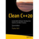 Clean C++20: Sustainable Software Development Patterns and Best Practices