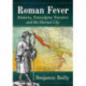 Roman Fever: Malaria, Transalpine Travelers and the Eternal City