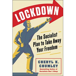 LOCKDOWN: The Socialist Plan to Take Away Your Freedom
