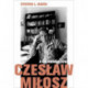 Czesaw Miosz: A California Life