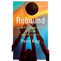 Rebound: Sports, Community, and the Inclusive City