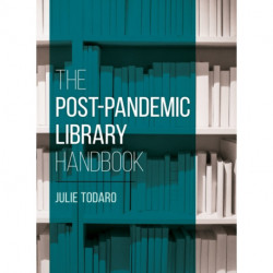 The Post-Pandemic Library Handbook